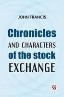 John Francis - Chronicles And Characters Of The Stock Exchange, Häftad