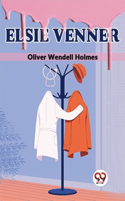Oliver Wendell Holmes - Elsie Venner, E-bok