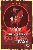 The Keeper Of Red Horse Pass