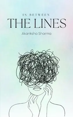 Akanksha Sharma - In Between the Lines. Tillgänglighet: Lägg i varukorg