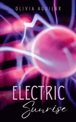 Olivia Aguilar - Electric Sunrise. Tillgänglighet: Lägg i varukorg