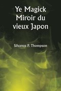 Ye Magick Miroir du vieux Japon
