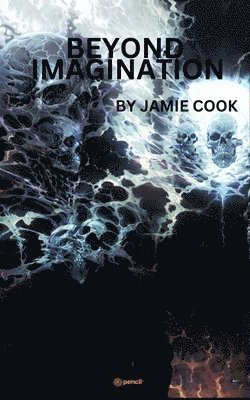 Jamie D Cook - BOOK 1 Beyond imagination, Häftad