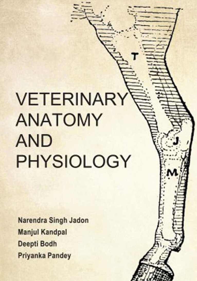 Narendra Singh Jadon, Manjul Kandpal, Deepti Bodh, Priyanka Pandey - Veterinary Anatomy and Physiology, Häftad
