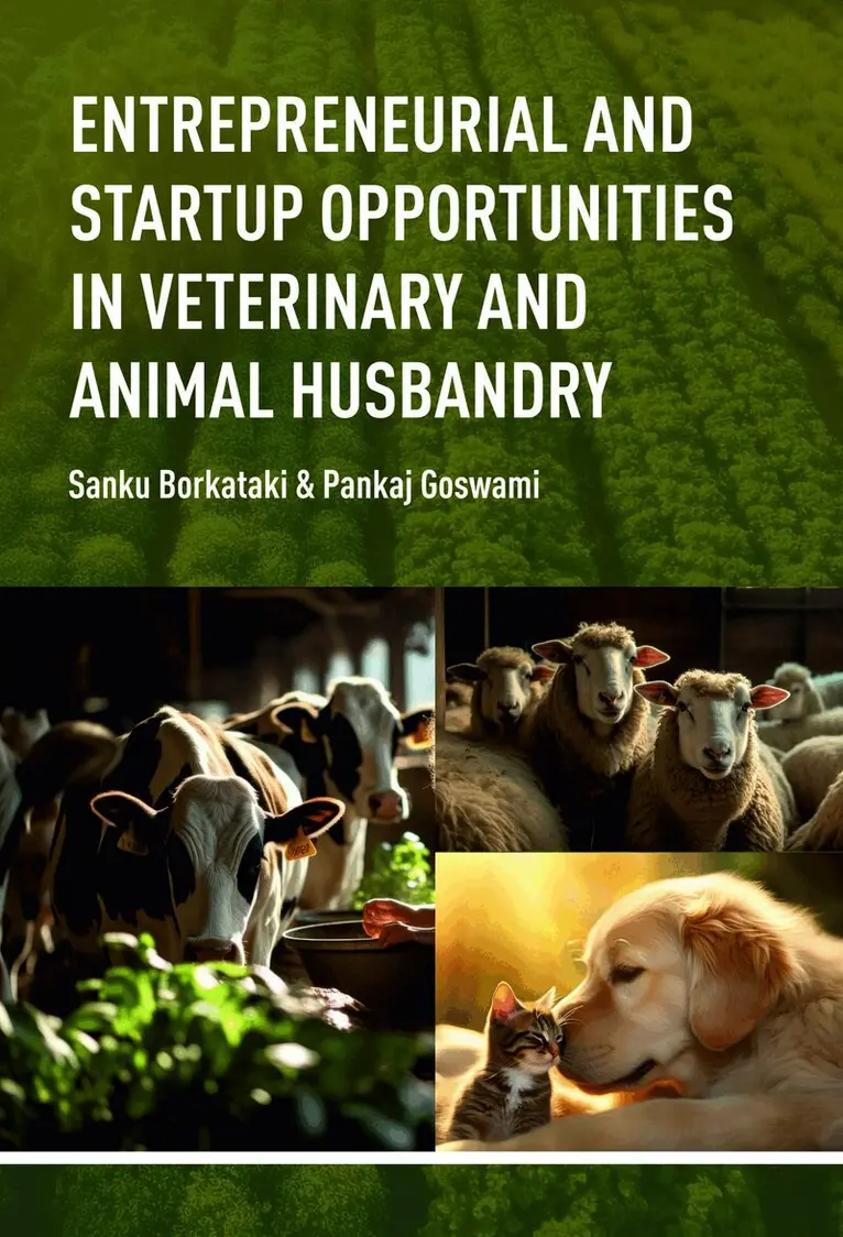 Sanku Borkataki, Pankaj Goswami - Entrepreneurial and Startup Opportunities in Veterinary  and Animal Husbandry, Inbunden. Tillgänglighet: Lägg i varukorg