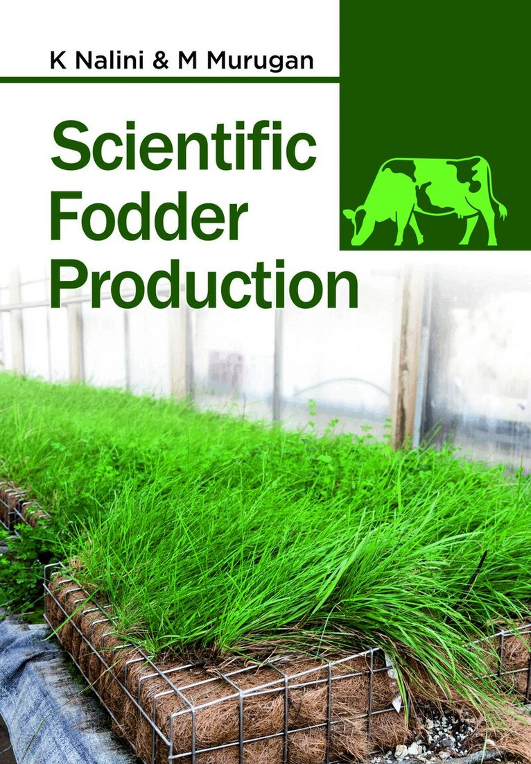 K. Nalini, M. Murugan - Scientific Fodder Production, Inbunden
