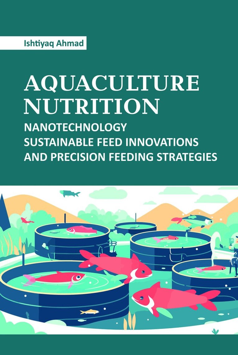 Ishtiyaq Ahmad - Aquaculture Nutrition, Inbunden