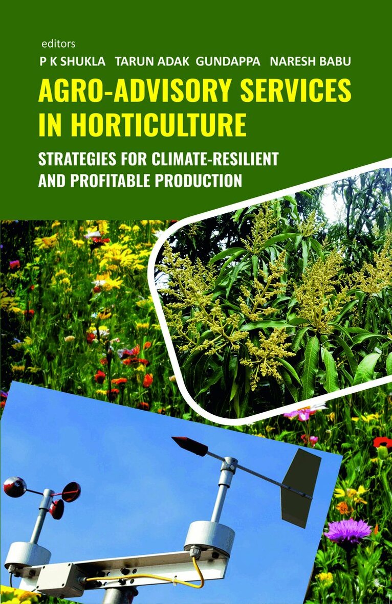 P K Shukla, Tarun Adak, Gundappa, Naresh Babu - Agro-Advisory Services in Horticulture, Inbunden