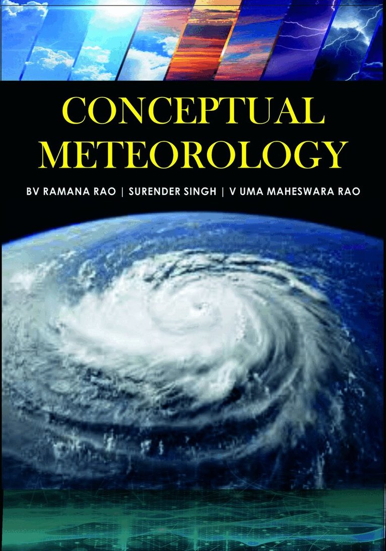 BV Ramana Rao, Surender Singh, V Uma Maheswara Rao - Conceptual Meteorology, Inbunden