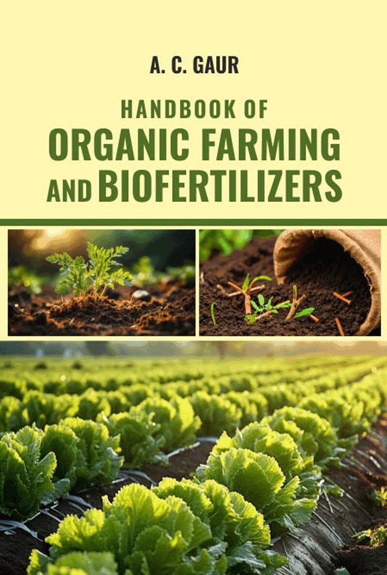 A .C. Gaur - Handbook of Organic Farming and Biofertilizers, Inbunden