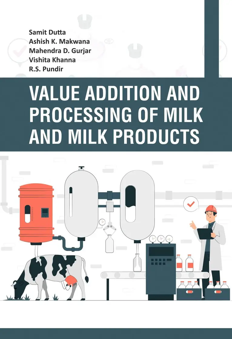 Samit Dutta, Ashish K. Makwana, Mahendra D. Gurjar, Vishita Khanna, R.S. Pundir - Value Addition & Processing of Milk & Milk Products, Inbunden. Tillgänglighet: Lägg i varukorg