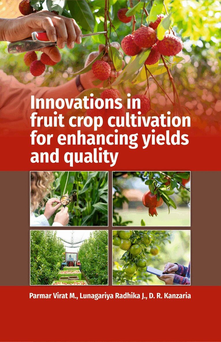 Innovations in Fruit Crops Cultivation for Enhancing Yields and Quality