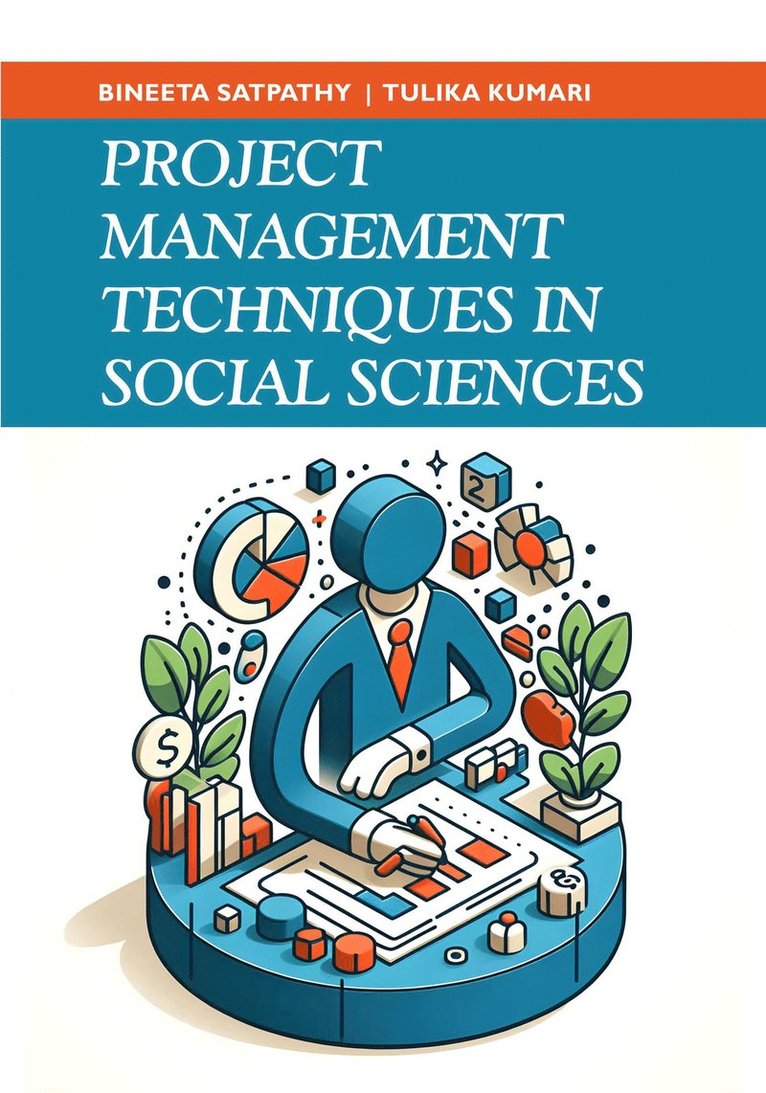 Bineeta Satapathy, Tulika Kumari - Project Management Techniques in Social Sciences, Inbunden