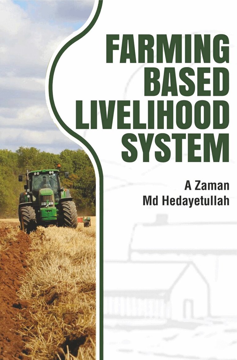 A Zaman, Md. Hedayetullah - Farming Based Livelihood System, Inbunden