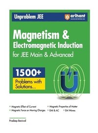 Problems in Magnetism and Electromagnetic Induction (EditionI)
