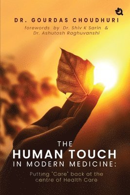 Gourdas Choudhuri - Human Touch in Modern Medicine, Inbunden. Tillgänglighet: Lägg i varukorg