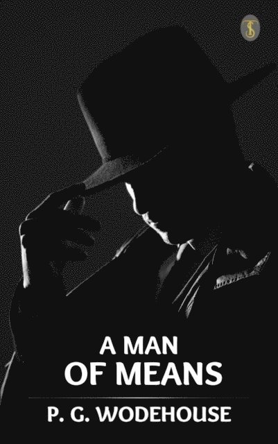 P. G. Wodehouse - Man of Means, E-bok