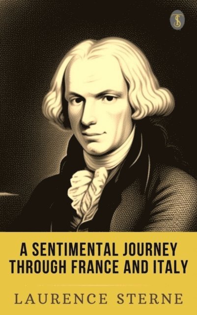 Laurence Sterne - Sentimental Journey Through France and Italy, E-bok