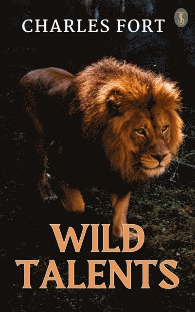 Charles Fort - Wild Talents, E-bok