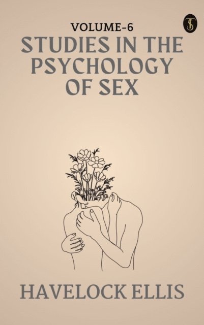 Havelock Ellis - studies in the Psychology of Sex, Volume 6, E-bok