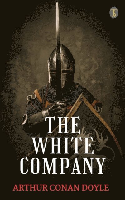 Arthur Conan Doyle - White Company, E-bok