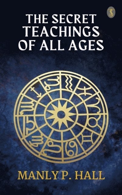 Manly P. Hall - Secret Teachings of All Ages, E-bok