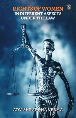 Shraddha Verma - Rights Of Women In Different Aspects Under The Law, Häftad. Tillgänglighet: Lägg i varukorg