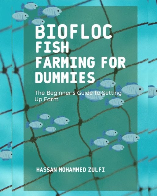 Biofloc Fish Farming for Dummies