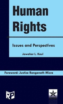 Jawahar L Kaul - Human Rights: Issues and Perspectives (Edition1st), Inbunden