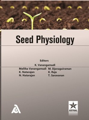 K Natarajan - Seed Physiology (Edition1st), Inbunden