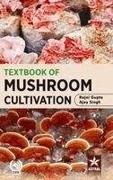 Rajni Gupta, Ajay Singh - Textbook of Mushroom Cultivation_Int, Inbunden
