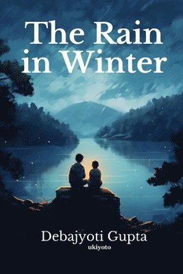 Debajyoti Gupta - Rain in Winter, Häftad
