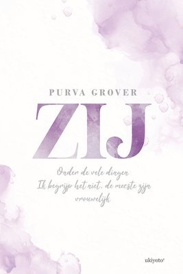 Purva Grover - Zij, Häftad