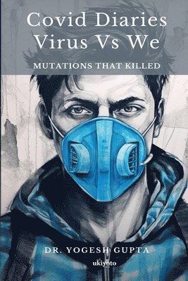 Yogesh Gupta - COVID DIARIES: VIRUS vs WE (Edition1), Övrigt. Tillgänglighet: Lägg i varukorg