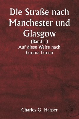 Charles G Harper - Guatemala and Her People of To-day; Being an Account of the Land, Its History and Development; the People, Their Customs and Characteristics; to Which Are Added Chapters on British Honduras and the Republic of Honduras, with References to the Other Countries of Central America, Salvador, Nicaragua, and Costa Rica (Edition1), Övrigt