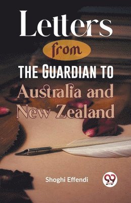 Shoghi Effendi - Letters from the Guardian to Australia and New Zealand, Häftad
