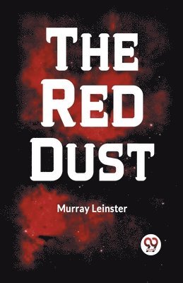 Murray Leinster - Red Dust, Häftad