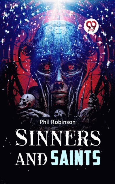 Phil Robinson - Sinners and Saints, E-bok