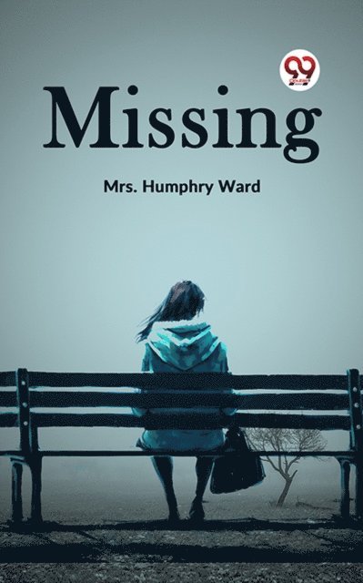 Mrs. Humphry Ward - Missing, E-bok