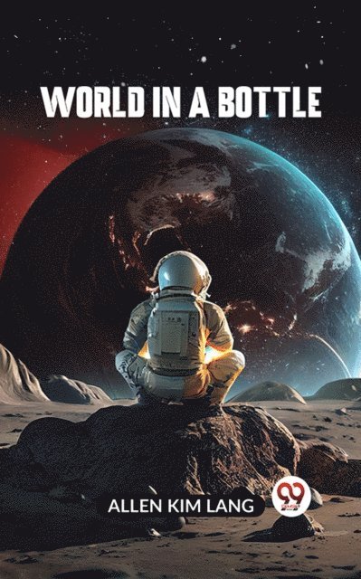 Allen Kim Lang - World in a Bottle, E-bok