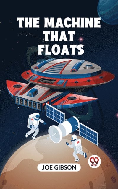 Joe Gibson - Machine That Floats, E-bok