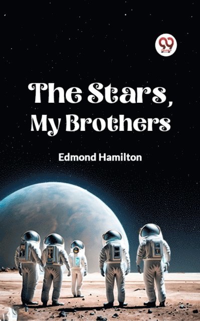 Edmond Hamilton - Stars, My Brothers, E-bok