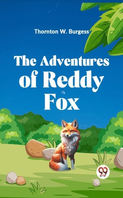 Thornton W. Burgess - Adventures of Reddy Fox, E-bok