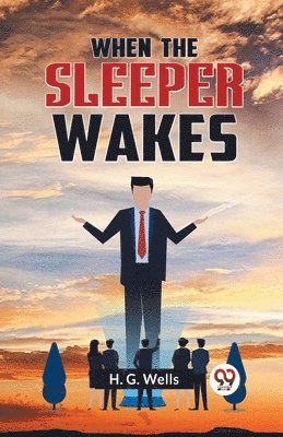 H. G. Wells - When the Sleeper Wakes, Häftad