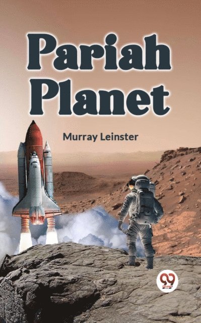 Murray Leinster - Pariah Planet, E-bok