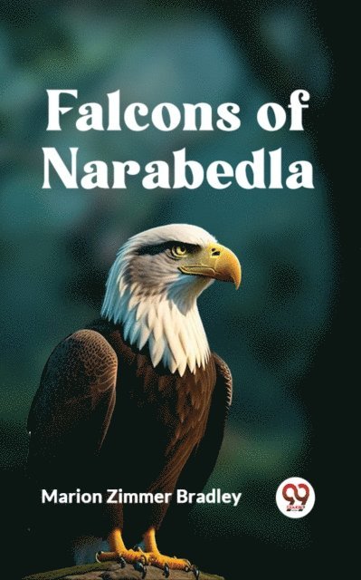 Marion Zimmer Bradley - Falcons of Narabedla, E-bok