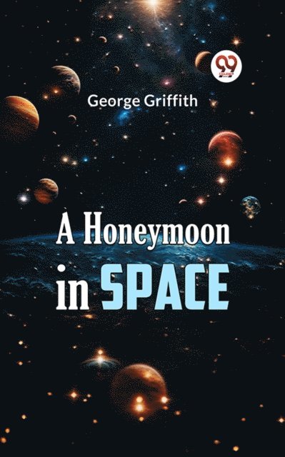 George Griffith - Honeymoon in Space, E-bok