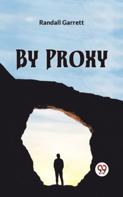 Randall Garrett - By Proxy, E-bok