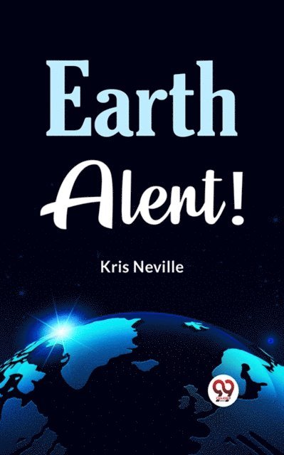 Kris Neville - Earth Alert!, E-bok