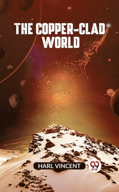 Harl Vincent - Copper-Clad World, E-bok
